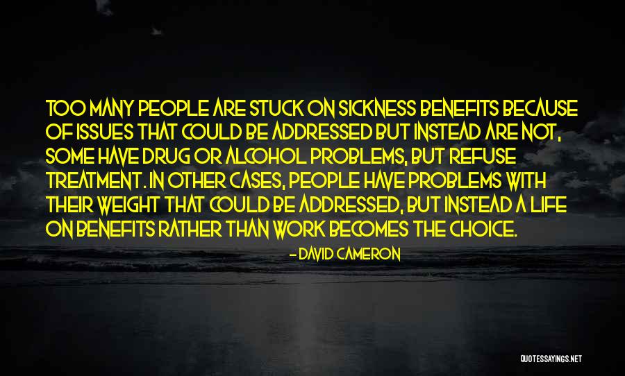 Treatment At Work Quotes By David Cameron Treatment At Work Quotes By David Cameron