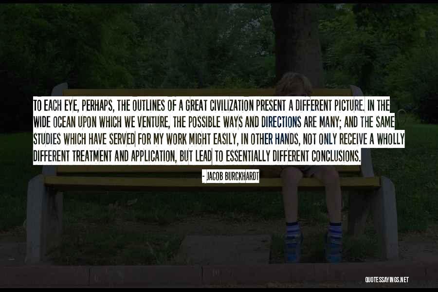 Treatment At Work Quotes By Jacob Burckhardt Treatment At Work Quotes By Jacob Burckhardt