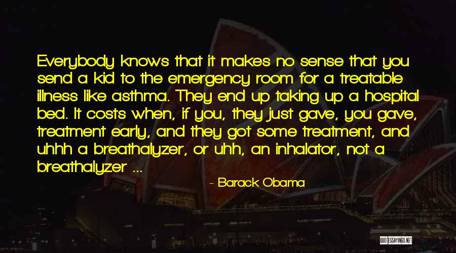 Treatment For Illness Quotes By Barack Obama Treatment For Illness Quotes By Barack Obama