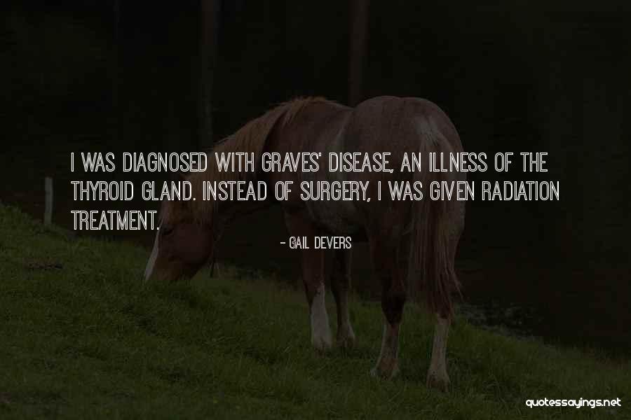 Treatment For Illness Quotes By Gail Devers Treatment For Illness Quotes By Gail Devers