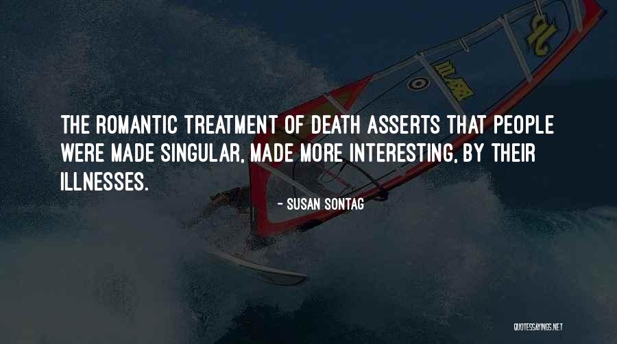 Treatment For Illness Quotes By Susan Sontag Treatment For Illness Quotes By Susan Sontag