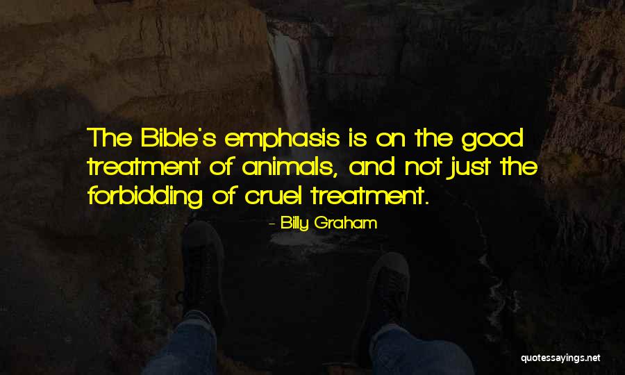 Treatment Of Animals Quotes By Billy Graham