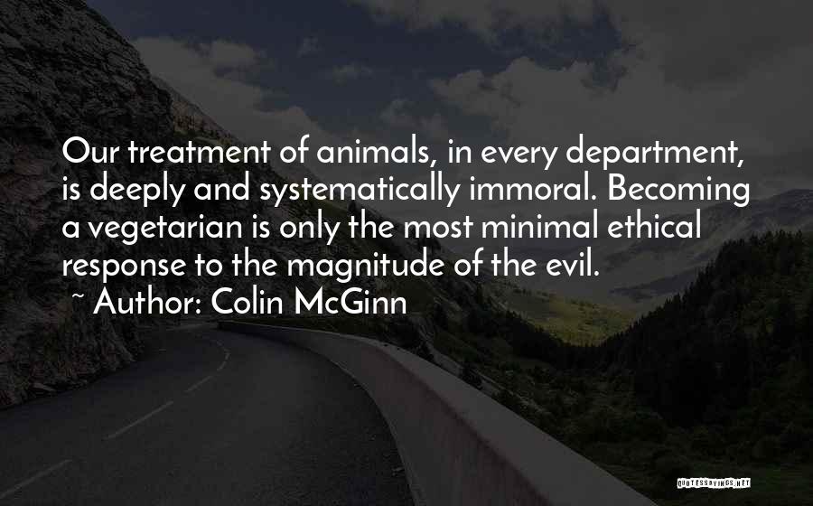 Treatment Of Animals Quotes By Colin McGinn