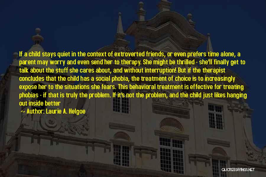 Treatment Quotes By Laurie A. Helgoe