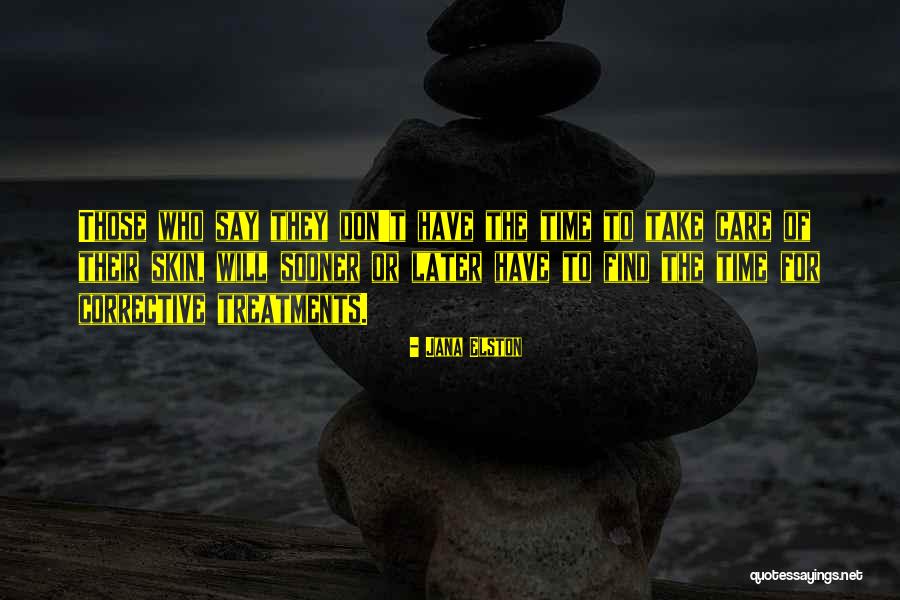 Treatments Quotes By Jana Elston Treatments Quotes By Jana Elston