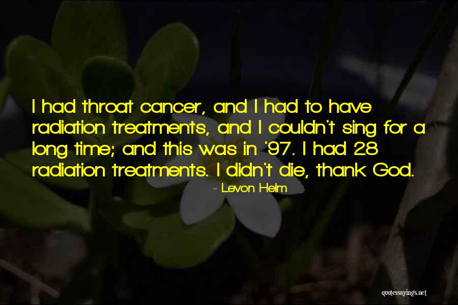 Treatments Quotes By Levon Helm Treatments Quotes By Levon Helm