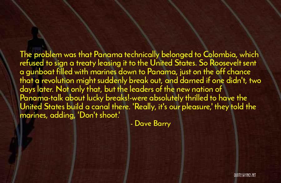 Treaty 6 Quotes By Dave Barry