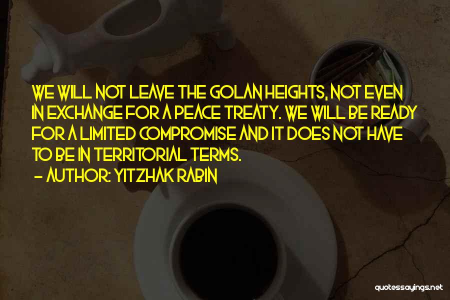 Treaty 6 Quotes By Yitzhak Rabin