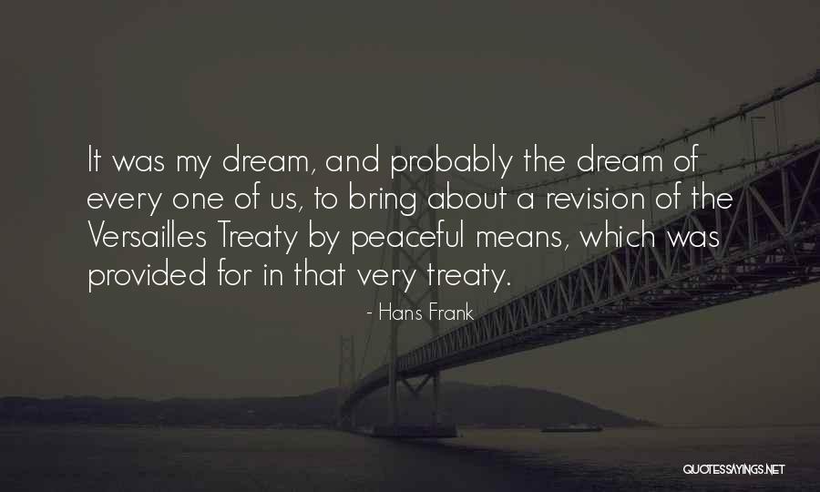 Treaty Of Versailles Quotes By Hans Frank Treaty Of Versailles Quotes By Hans Frank
