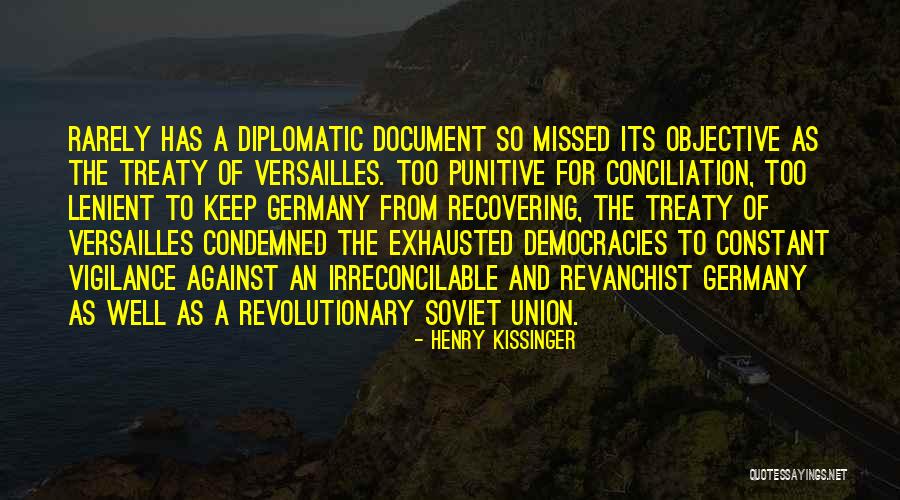 Treaty Of Versailles Quotes By Henry Kissinger Treaty Of Versailles Quotes By Henry Kissinger