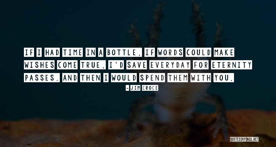 Trebatice Quotes By Jim Croce Trebatice Quotes By Jim Croce