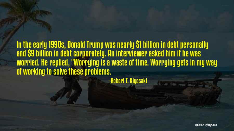Treceava Quotes By Robert T. Kiyosaki Treceava Quotes By Robert T. Kiyosaki