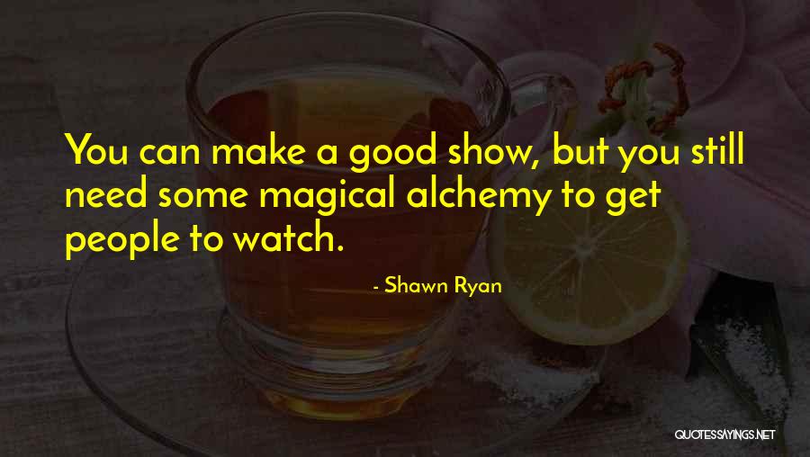 Trecutul Verbului Quotes By Shawn Ryan Trecutul Verbului Quotes By Shawn Ryan