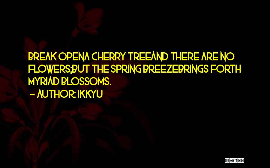 Tree And Flower Quotes By Ikkyu