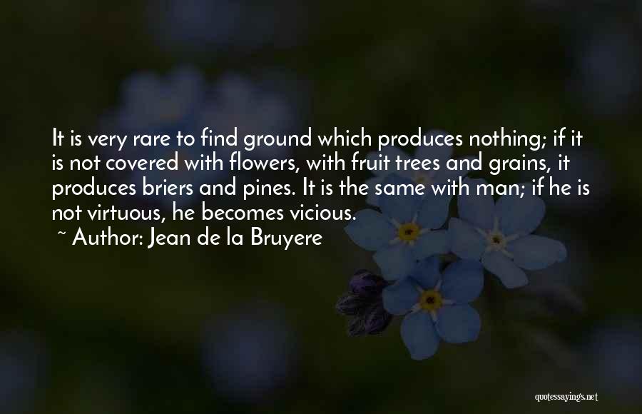 Tree And Flower Quotes By Jean De La Bruyere