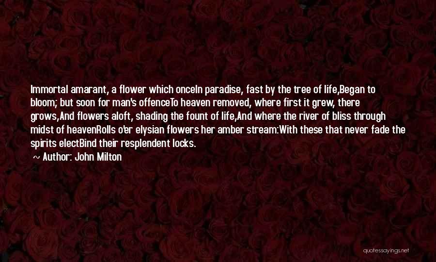 Tree And Flower Quotes By John Milton