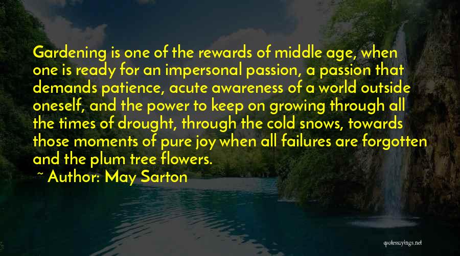 Tree And Flower Quotes By May Sarton