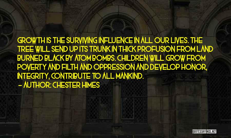 Tree And Growth Quotes By Chester Himes