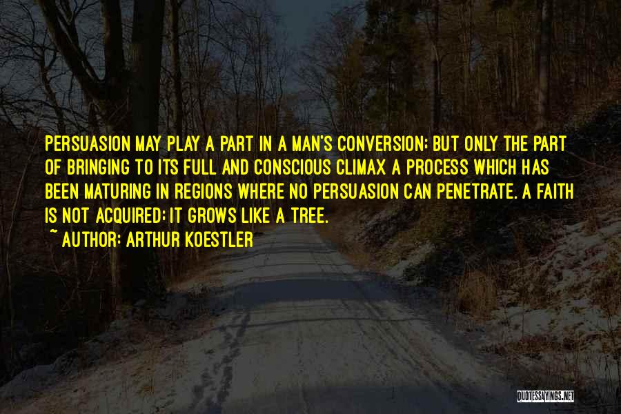 Tree And Man Quotes By Arthur Koestler