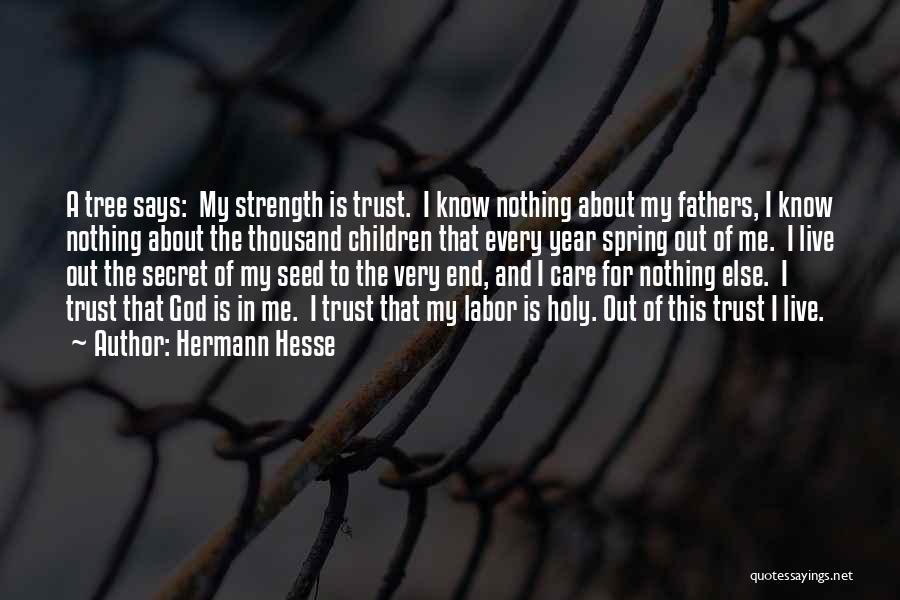 Tree And Strength Quotes By Hermann Hesse
