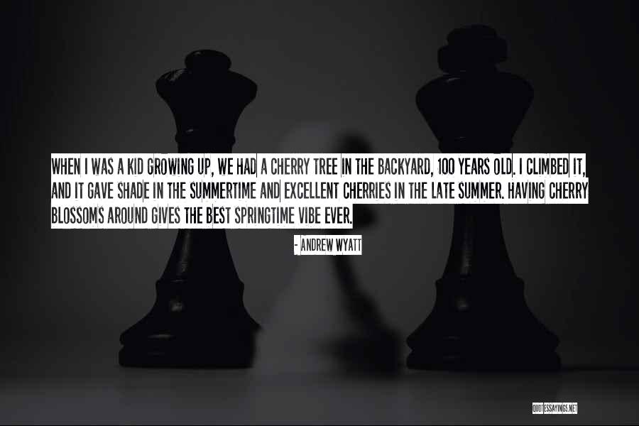Tree Blossoms Quotes By Andrew Wyatt Tree Blossoms Quotes By Andrew Wyatt