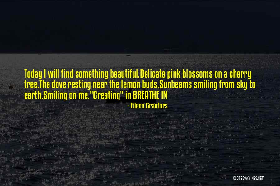Tree Blossoms Quotes By Eileen Granfors Tree Blossoms Quotes By Eileen Granfors