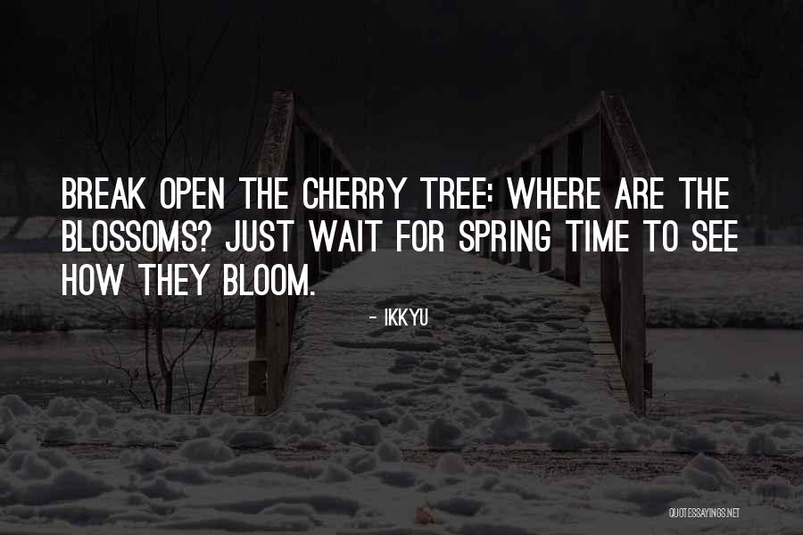 Tree Blossoms Quotes By Ikkyu