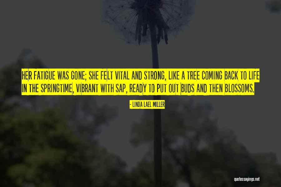 Tree Blossoms Quotes By Linda Lael Miller Tree Blossoms Quotes By Linda Lael Miller