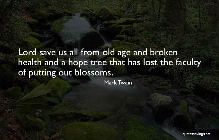 Tree Blossoms Quotes By Mark Twain Tree Blossoms Quotes By Mark Twain