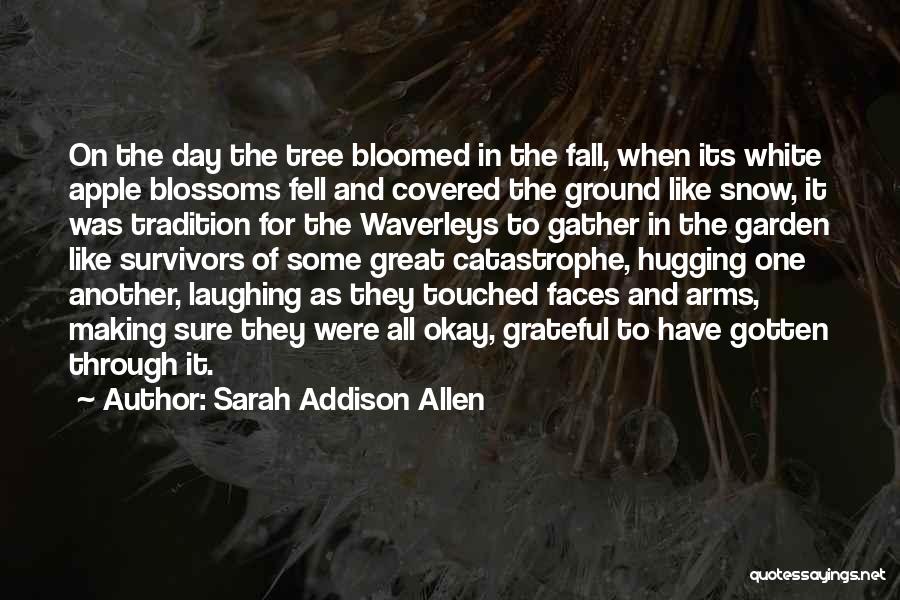Tree Blossoms Quotes By Sarah Addison Allen