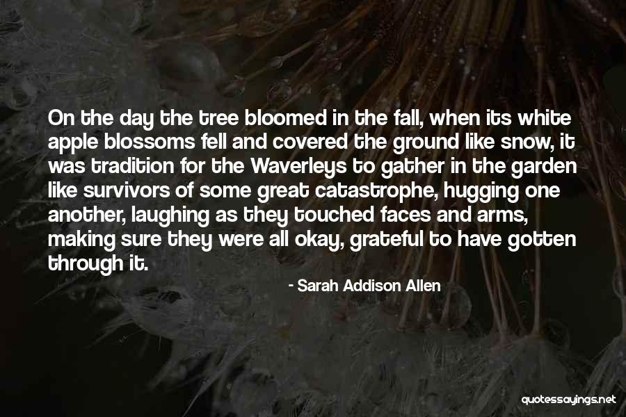 Tree Blossoms Quotes By Sarah Addison Allen Tree Blossoms Quotes By Sarah Addison Allen