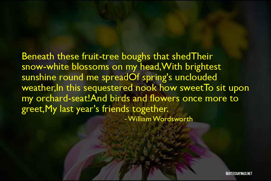 Tree Blossoms Quotes By William Wordsworth Tree Blossoms Quotes By William Wordsworth