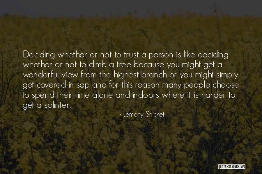 Tree Branch Love Quotes By Lemony Snicket