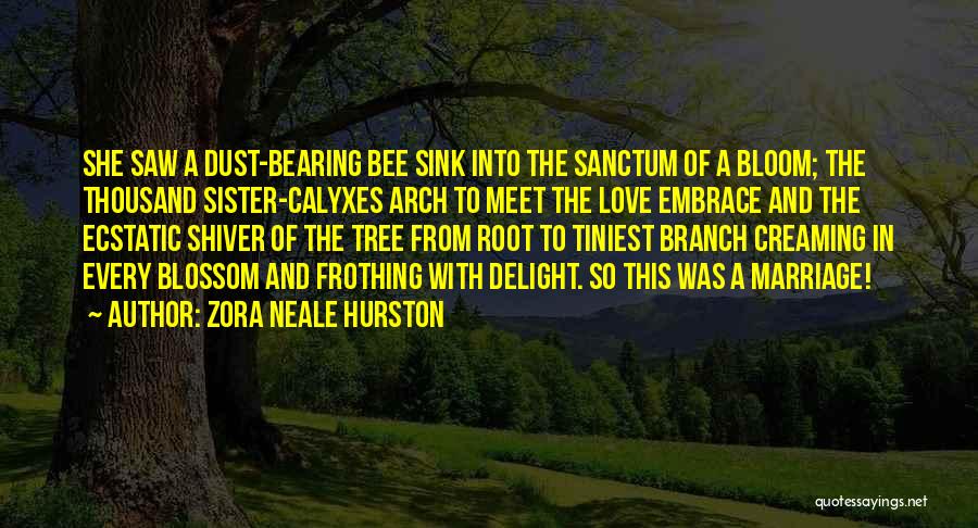 Tree Branch Love Quotes By Zora Neale Hurston