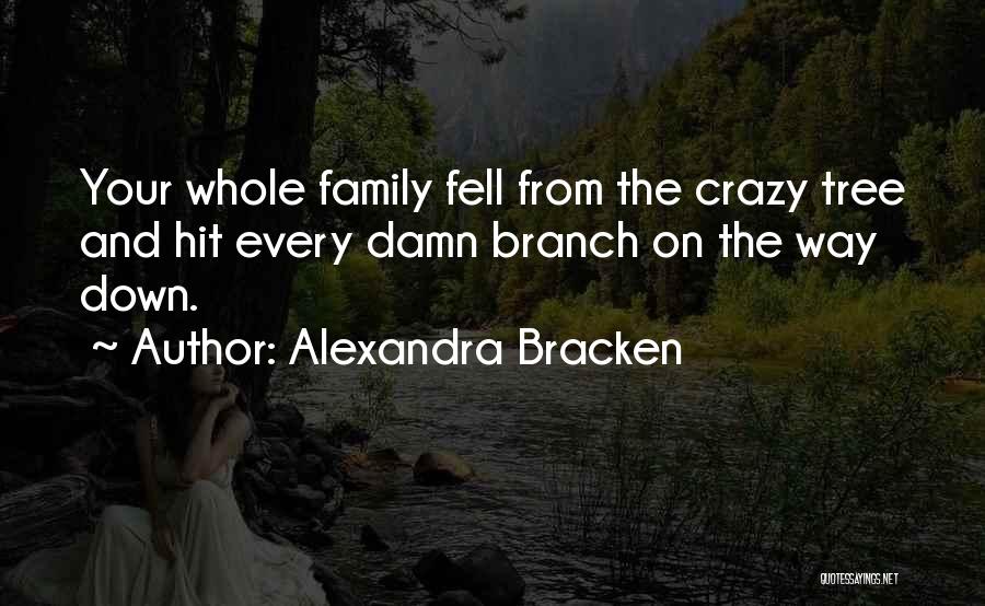 Tree Branch Quotes By Alexandra Bracken