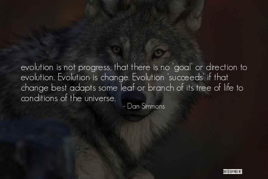 Tree Branch Quotes By Dan Simmons