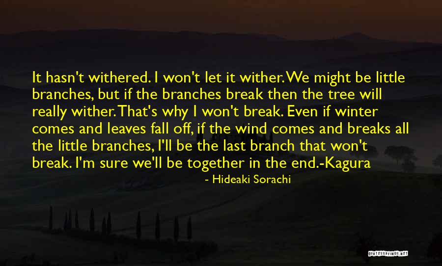 Tree Branch Quotes By Hideaki Sorachi