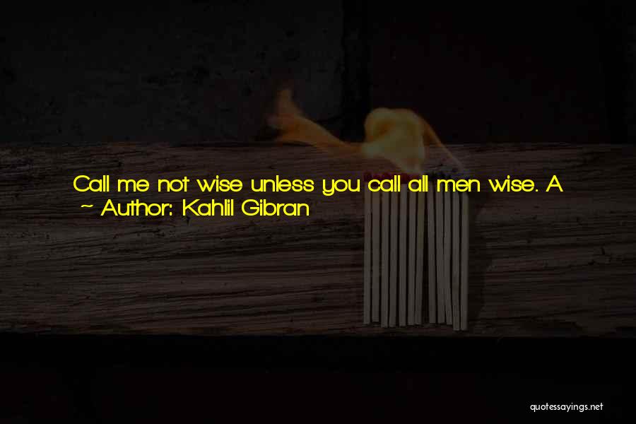 Tree Branch Quotes By Kahlil Gibran