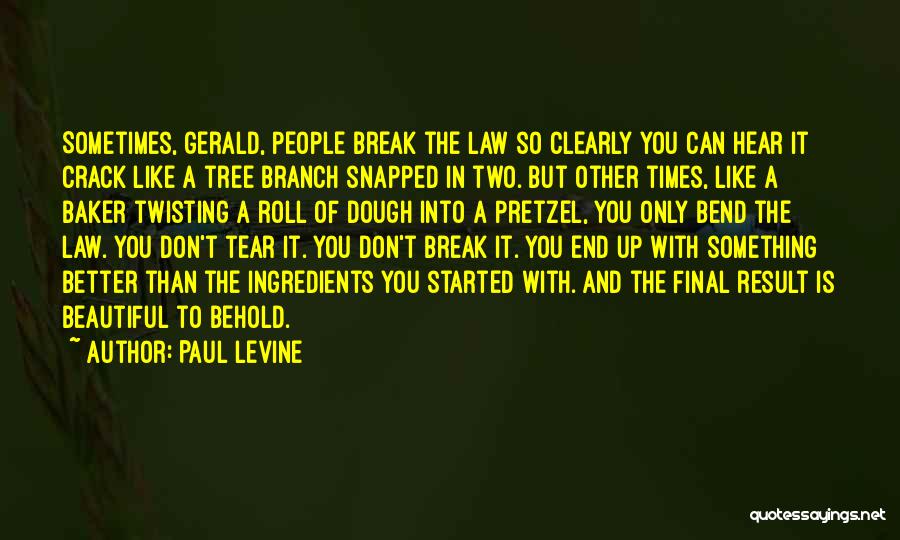 Tree Branch Quotes By Paul Levine