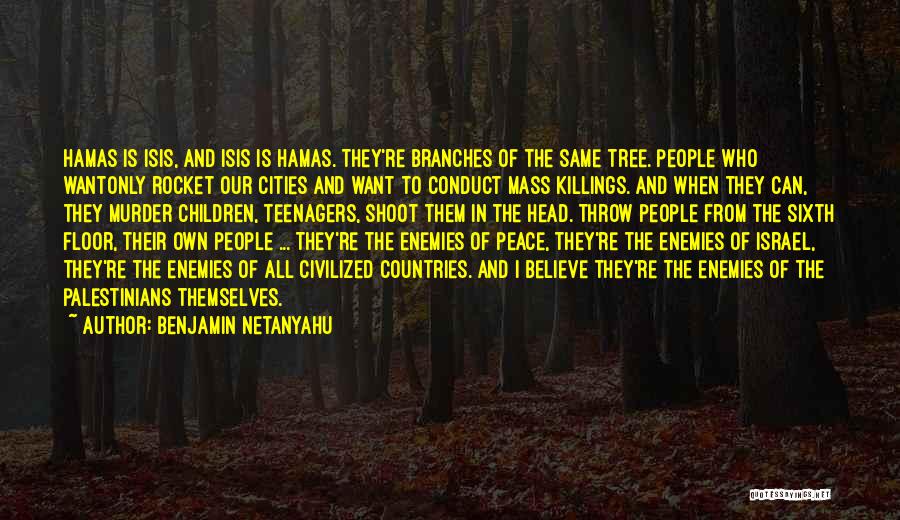 Tree Branches Quotes By Benjamin Netanyahu