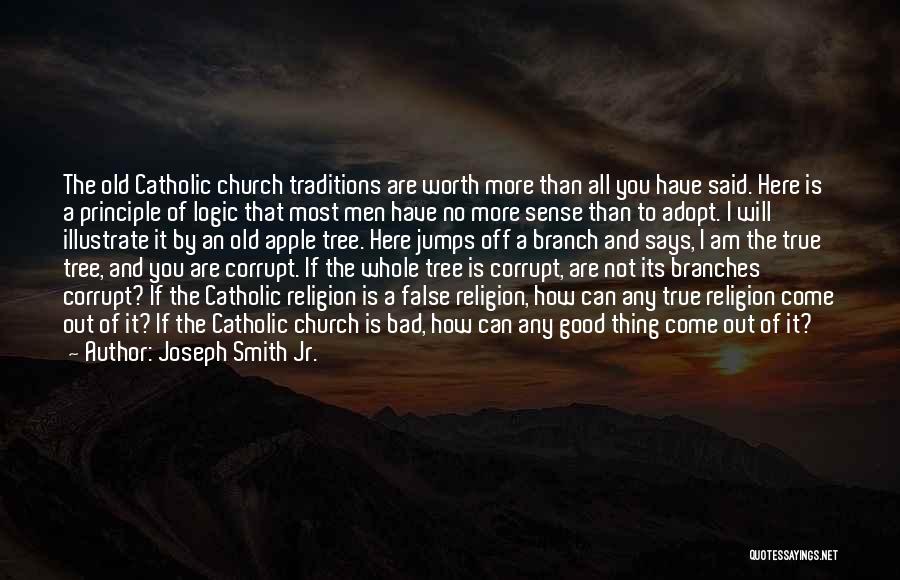 Tree Branches Quotes By Joseph Smith Jr.
