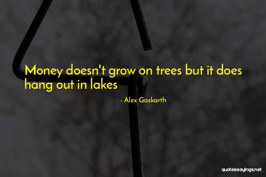 Tree But Quotes By Alex Gaskarth Tree But Quotes By Alex Gaskarth