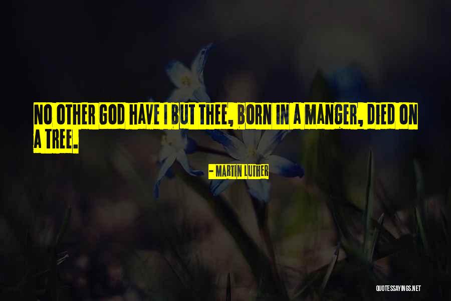 Tree But Quotes By Martin Luther Tree But Quotes By Martin Luther