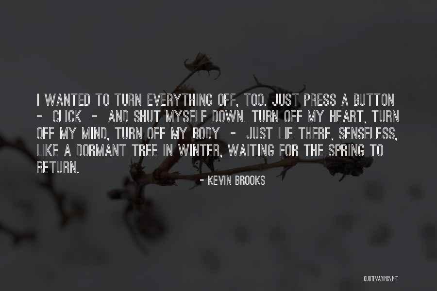 Tree Button Quotes By Kevin Brooks Tree Button Quotes By Kevin Brooks