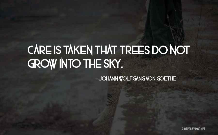 Tree Care Quotes By Johann Wolfgang Von Goethe
