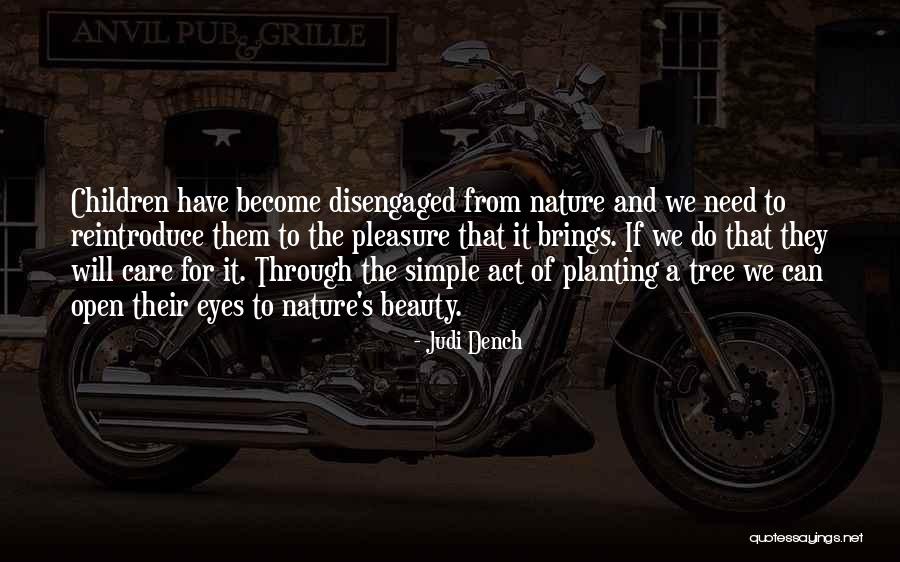 Tree Care Quotes By Judi Dench Tree Care Quotes By Judi Dench
