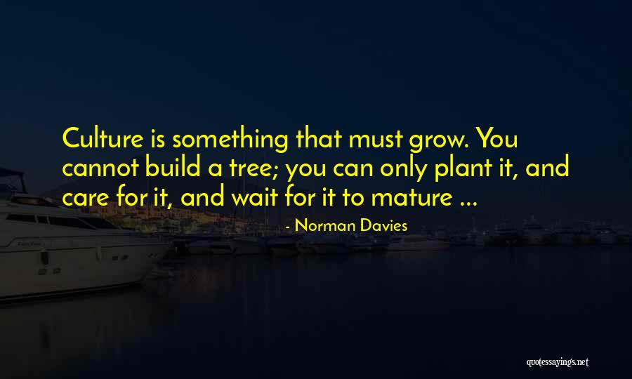 Tree Care Quotes By Norman Davies Tree Care Quotes By Norman Davies