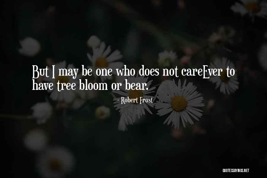 Tree Care Quotes By Robert Frost Tree Care Quotes By Robert Frost