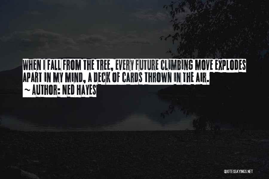 Tree Climbing Quotes By Ned Hayes