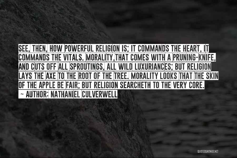 Tree Cutting Quotes By Nathaniel Culverwell
